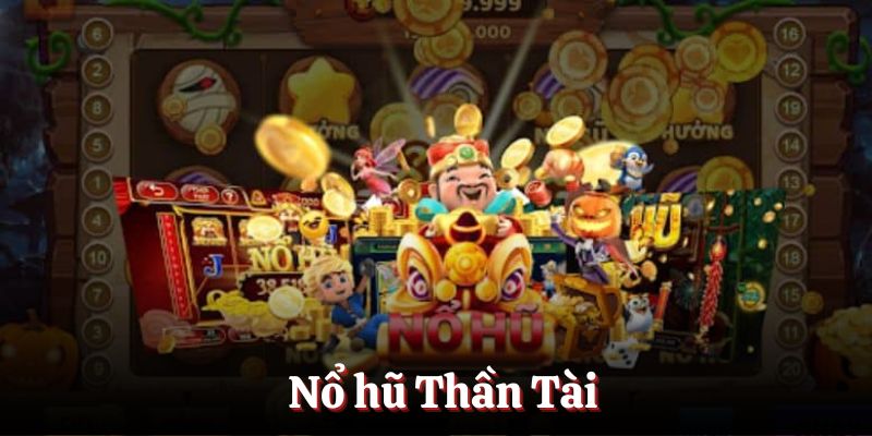 Nổ hũ thần tài