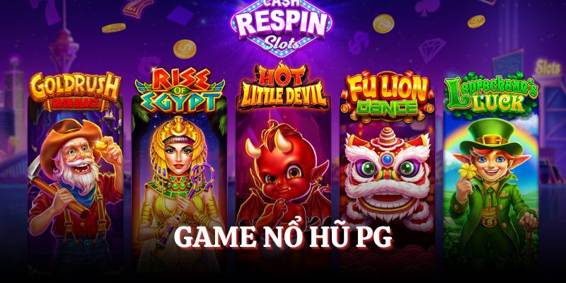 Những tựa game mà bet thủ có thể tham gia tại nổ hũ PG